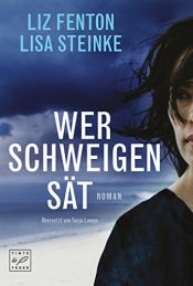 book cover of Wer Schweigen sät by Lisa Steinke|Liz Fenton