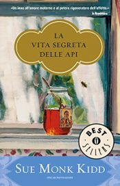 book cover of La vita segreta delle api by Sue Monk Kidd