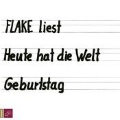 book cover of Heute hat die Welt Geburtstag by  Flake