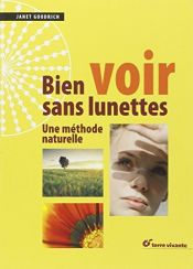 book cover of Bien voir sans lunettes by Janet Goodrich