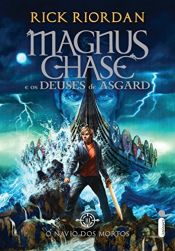 book cover of O navio dos mortos (Magnus Chase e os deuses de Asgard Livro 3) (Portuguese Edition) by ריק ריירדן