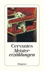 book cover of Meistererzählungen (detebe) by Miguel de Cervantes Saavedra