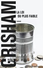 book cover of La loi du plus faible by John Grisham