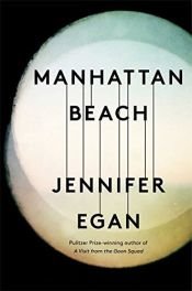 book cover of [By Jennifer Egan] Manhattan Beach (Paperback)【2017】by Jennifer Egan (Author) by unknown author