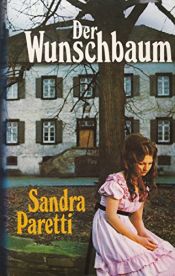 book cover of Der Wunschbaum - Sandra Paretti - Gebundene Ausgabe - 1975 by Sandra Paretti