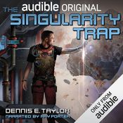 book cover of The Singularity Trap by Dennis E. Taylor