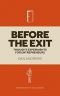 Before The Exit: Thought Experiments For Entrepreneurs