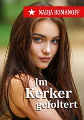 book cover of Im Kerker gefoltert by Nadja Romanoff