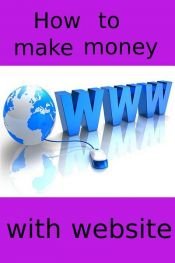 book cover of How to make money with website by adel laida