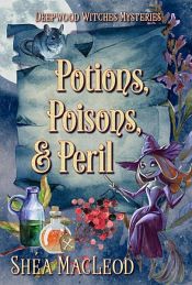 book cover of Potions, Poisons, and Peril by Shéa MacLeod