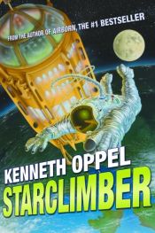 book cover of Starclimber by Kenneth Oppel