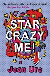 book cover of Star Crazy Me! by Jean Ure