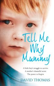 book cover of Tell Me Why, Mummy by David Thomas