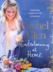 book cover of Entertaining at Home by Rachel Allen