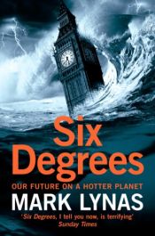book cover of Six Degrees: Our Future on a Hotter Planet (UK Paperback) Lynas by Mark Lynas