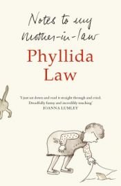 book cover of Notes To My Mother-in-law by Phyllida Law