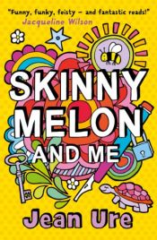 book cover of Skinny Melon and me by Jean Ure