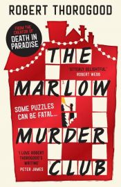 book cover of The Marlow Murder Club (The Marlow Murder Club Mysteries, Book 1) by Robert Thorogood