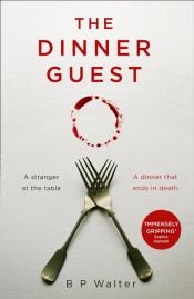 book cover of The Dinner Guest by B P Walter