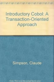 book cover of Introductory Cobol: A Transaction-Oriented Approach by Claude L. Simpson, Jr.