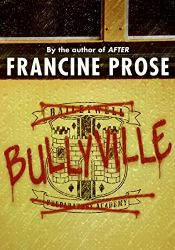book cover of Bullyville by Francine Prose