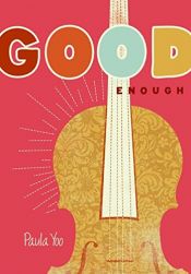 book cover of Good enough by Paula Yoo