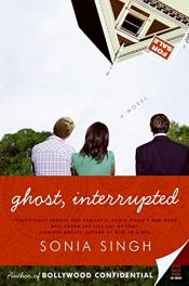 book cover of Ghost, Interrupted by Sonia Singh