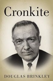book cover of Cronkite by Douglas Brinkley