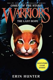 book cover of Warriors: Omen of the Stars #6: The Last Hope by Erin Hunter