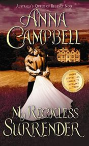 book cover of My Reckless Surrender by Anna Campbell