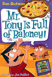 book cover of My Weird School Daze #11: Mr. Tony Is Full of Baloney! by Дэн Гатмен