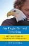 An eagle named Freedom : my true story of a remarkable friendship
