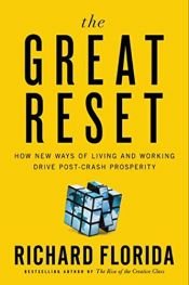 book cover of The Great Reset: How New Ways of Living and Working Drive Post-Crash Prosperity by Ričards Florida