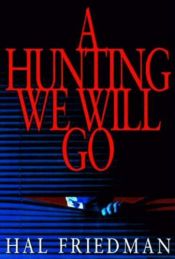 book cover of A hunting we will go by Hal Friedman