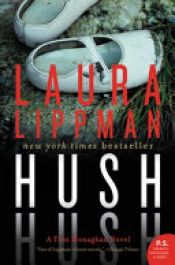 book cover of Hush Hush by Laura Lippman