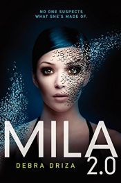 book cover of Mila 2.0 by Debra Driza