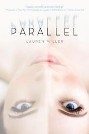 book cover of Parallel by Lauren Miller