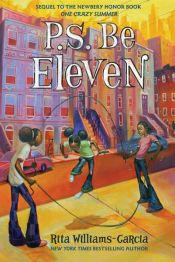 book cover of P.S. Be Eleven by Rita Williams-Garcia