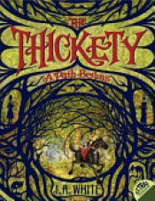 book cover of The Thickety: A Path Begins by J. A. White