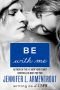 Be with Me: A Novel (Wait for You Book 2)