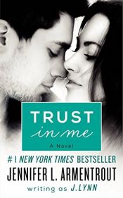 book cover of Trust in Me: A Novel (A Wait for You Novella) by J. Lynn