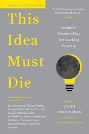 book cover of This Idea Must Die by John Brockman
