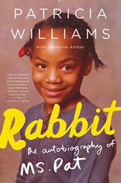 book cover of Rabbit: The Autobiography of Ms. Pat by Jeannine Amber|Patricia J. Williams
