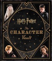 book cover of Harry Potter: The Character Vault by Jody Revenson
