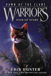 book cover of Warriors: Dawn of the Clans #6: Path of Stars by Erin Hunter