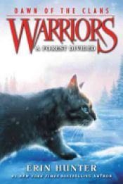 book cover of Warriors: Dawn of the Clans #5: A Forest Divided by Erin Hunter