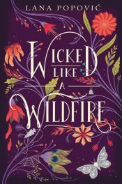 book cover of Wicked Like a Wildfire by Lana Popovic