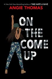 book cover of On The Come Up by Angie Thomas