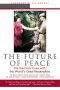 The Future of Peace: On the Front Lines with the World's Great Peacemakers