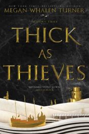 book cover of Thick as Thieves by Megan Whalen Turner